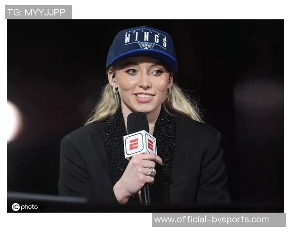 2026WNBA模拟选秀飞翼队选贝茨佩奇女友名列第四引关注